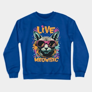 Live Meowsic DJ Sphinx Cat Disc Jockey Fun EDM Hiphop Music Crewneck Sweatshirt